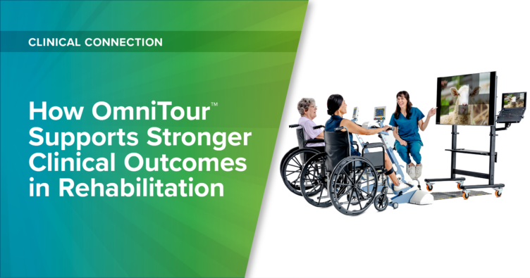 How OmniTour™ Supports Stronger Clinical Outcomes in Rehabilitation