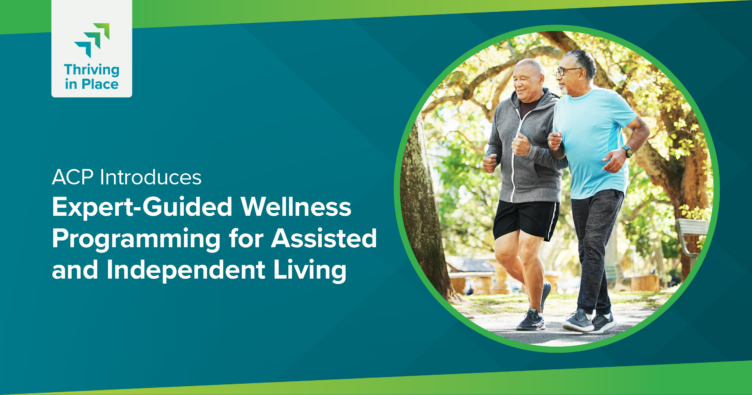 ACP Introduces Expert-Guided Wellness Programming for Assisted and Independent Living