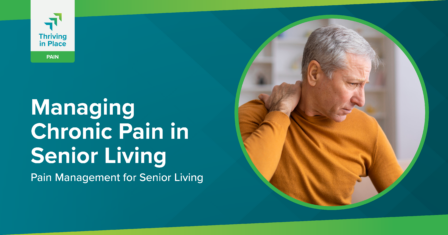 Managing Chronic Pain in Senior Living