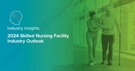 2024 Skilled Nursing Facility Industry Outlook