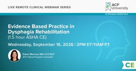 Evidenced Based Practice in Dysphagia Rehabilitation - Webinar
